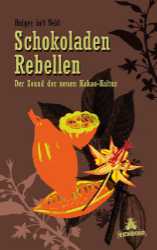 Buchcover von Schokoladenrebellen von Holger in'z Veld